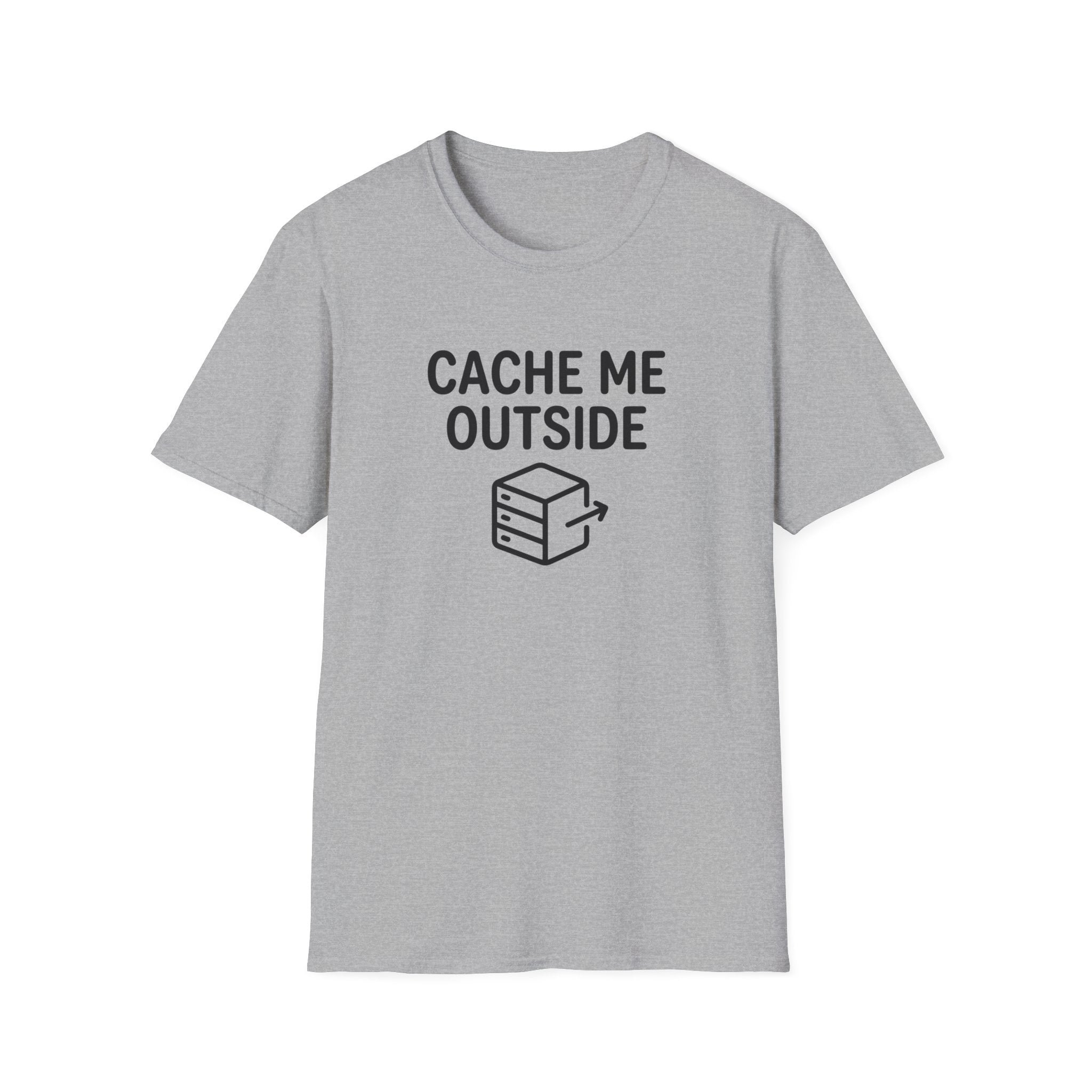 Cache Me Outside T-Shirt