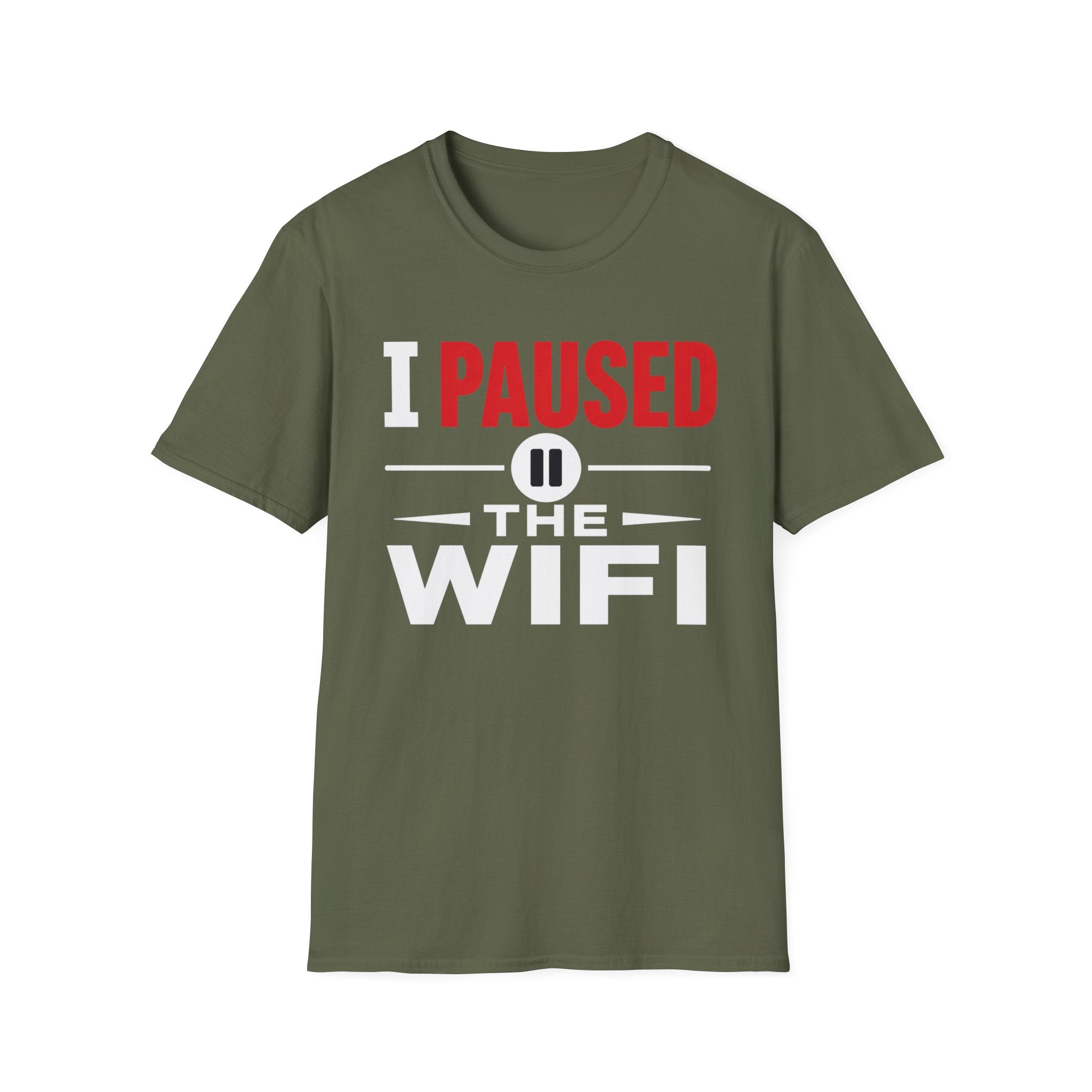 I Paused the WiFi T-Shirt