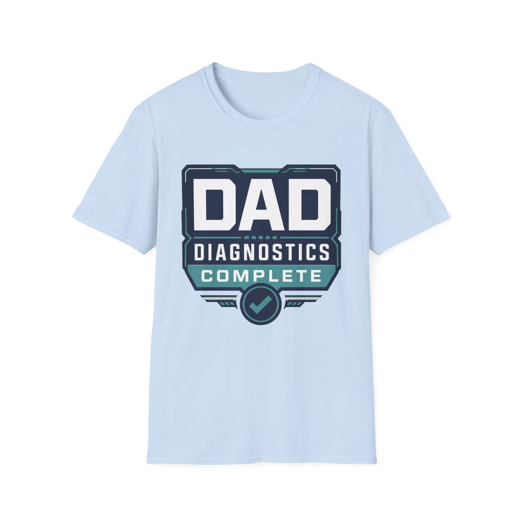 Dad Diagnostics Complete T-Shirt