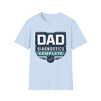 Dad Diagnostics Complete T-Shirt
