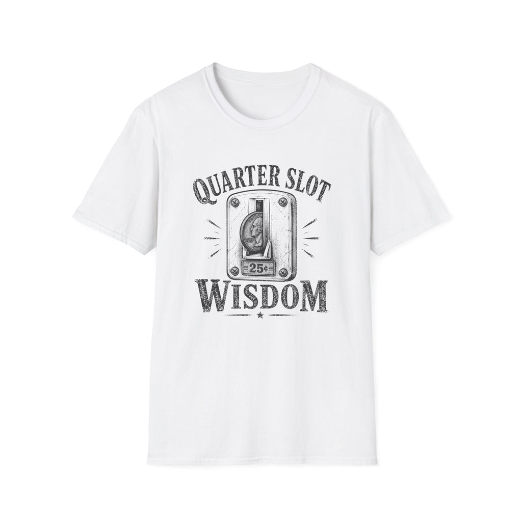 Quarter Slot Wisdom T-Shirt