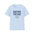 Rooting for Dad T-Shirt