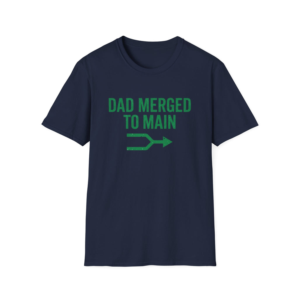Dad Merged To Main T-Shirt