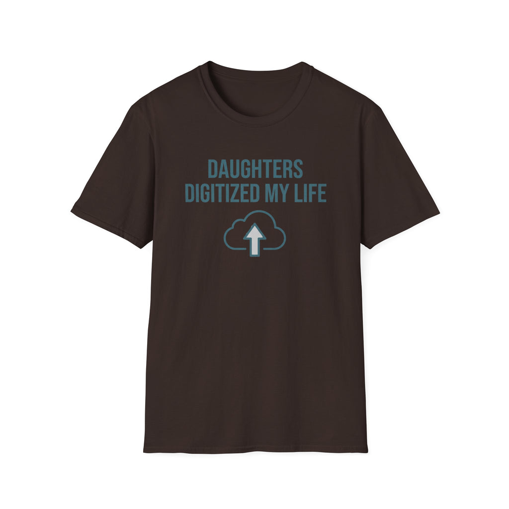 Daughters Digitized My Life T-Shirt
