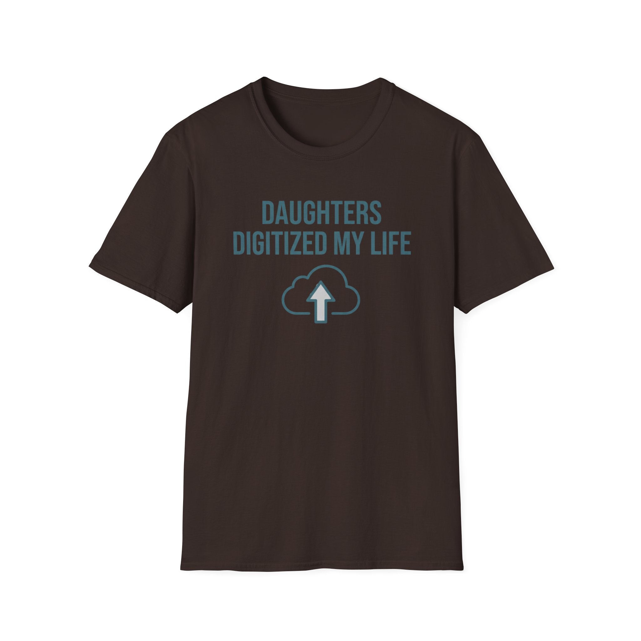 Daughters Digitized My Life T-Shirt