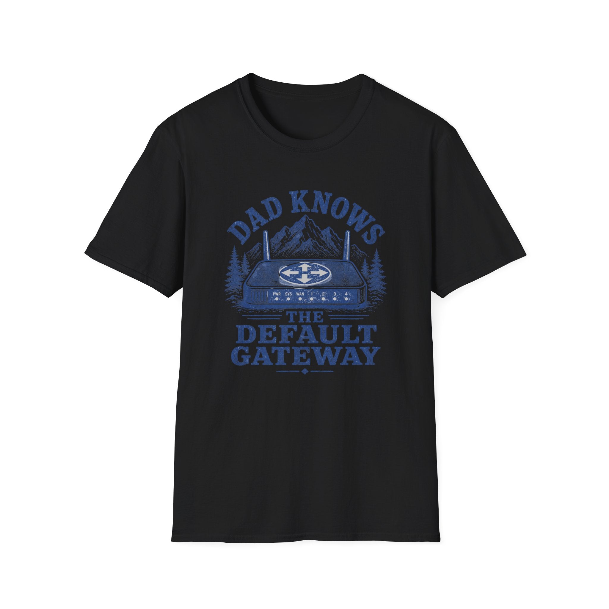 Dad Knows the Default Gateway T-Shirt