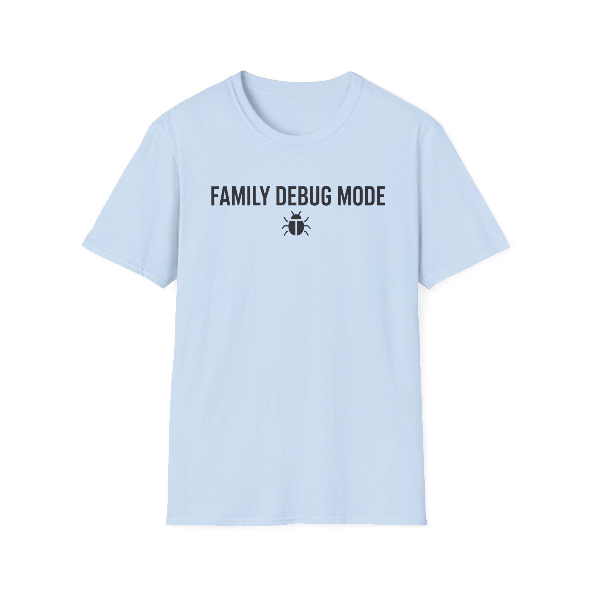 Family Debug Mode T-Shirt
