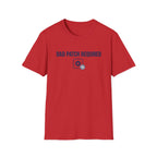 Dad Patch Required T-Shirt