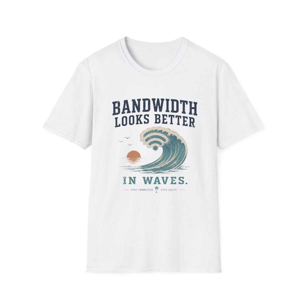 Bandwidth Looks Better in Waves T-Shirt