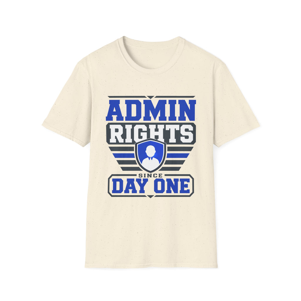 Admin Rights Since Day One T-Shirt