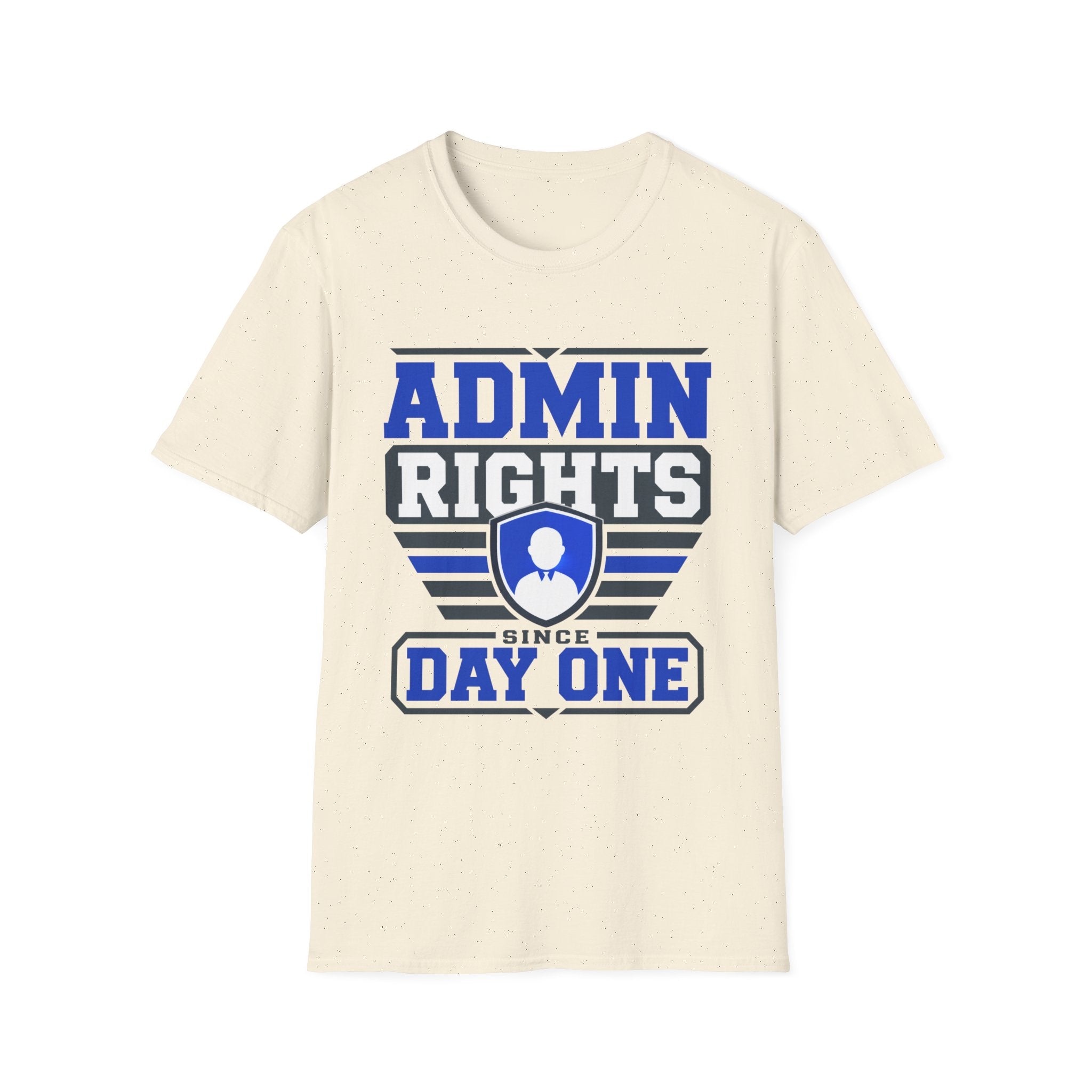 Admin Rights Since Day One T-Shirt