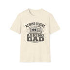 Rewind Before Asking Dad T-Shirt