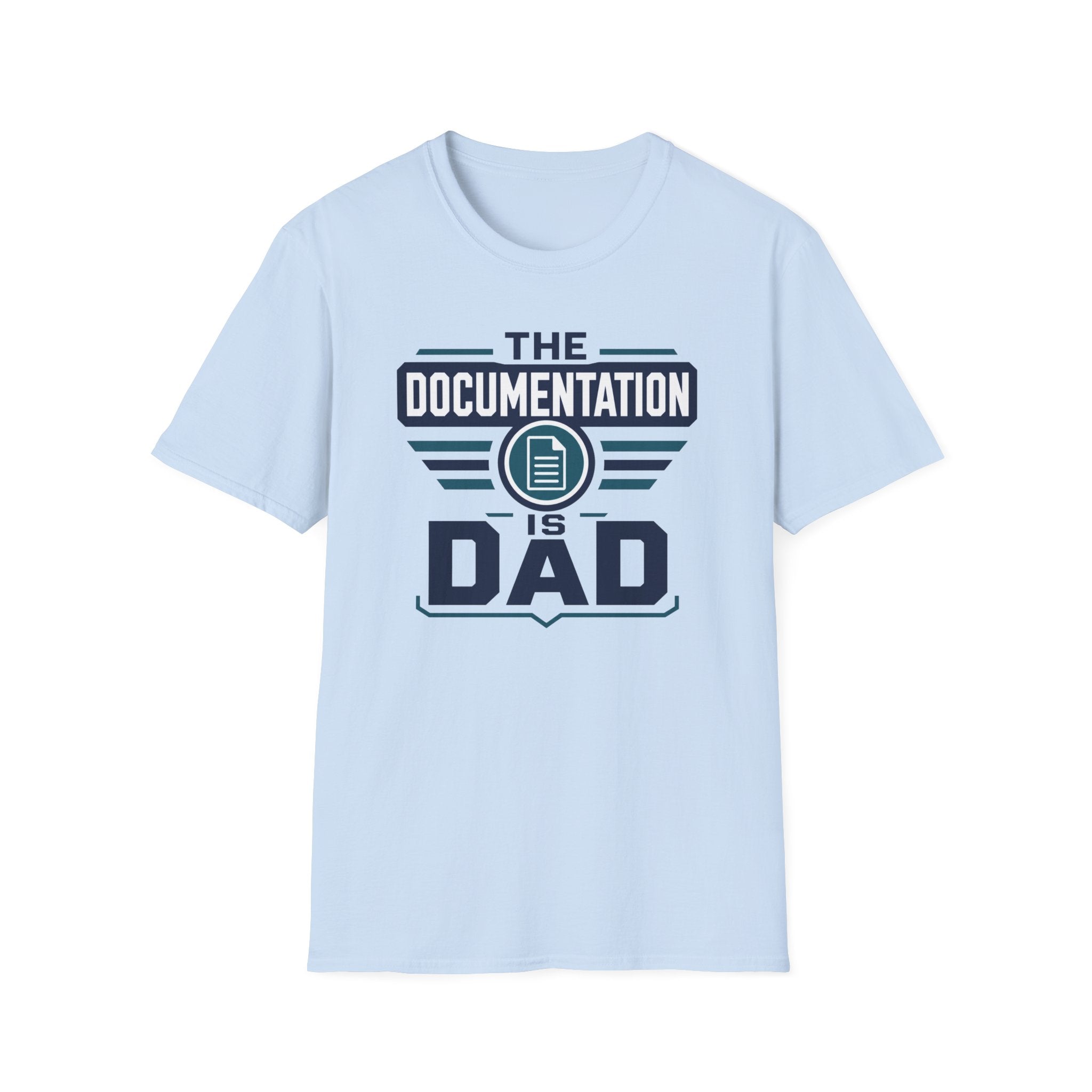 The Documentation Is Dad T-Shirt
