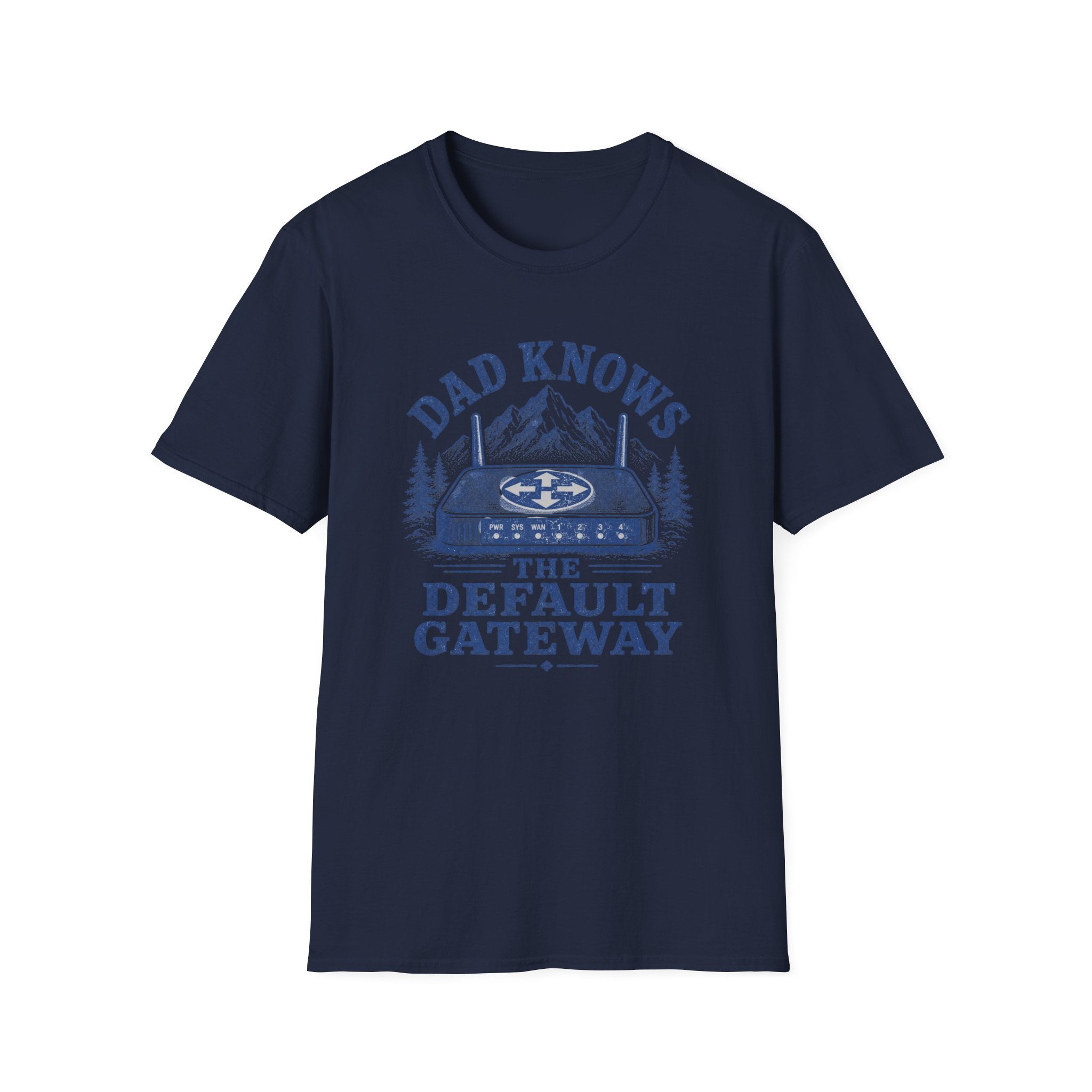Dad Knows the Default Gateway T-Shirt