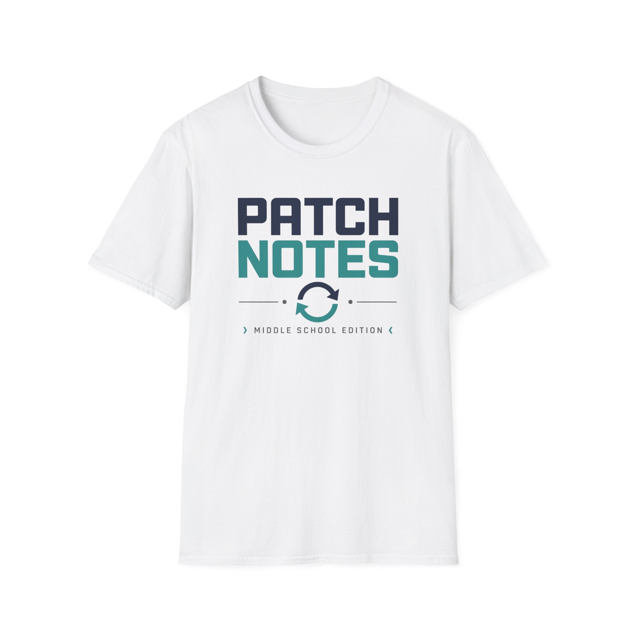 Patch Notes Middle School Edition T-Shirt
