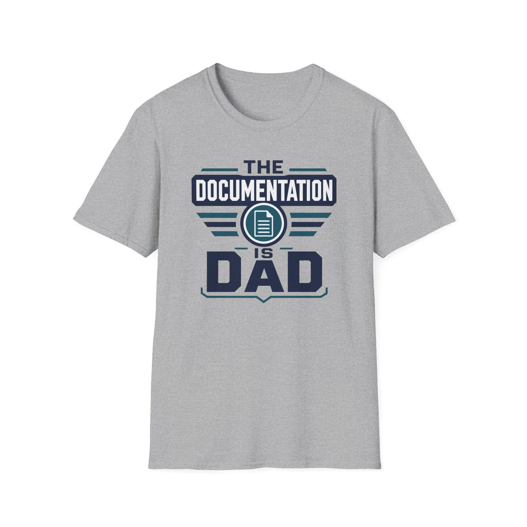 The Documentation Is Dad T-Shirt