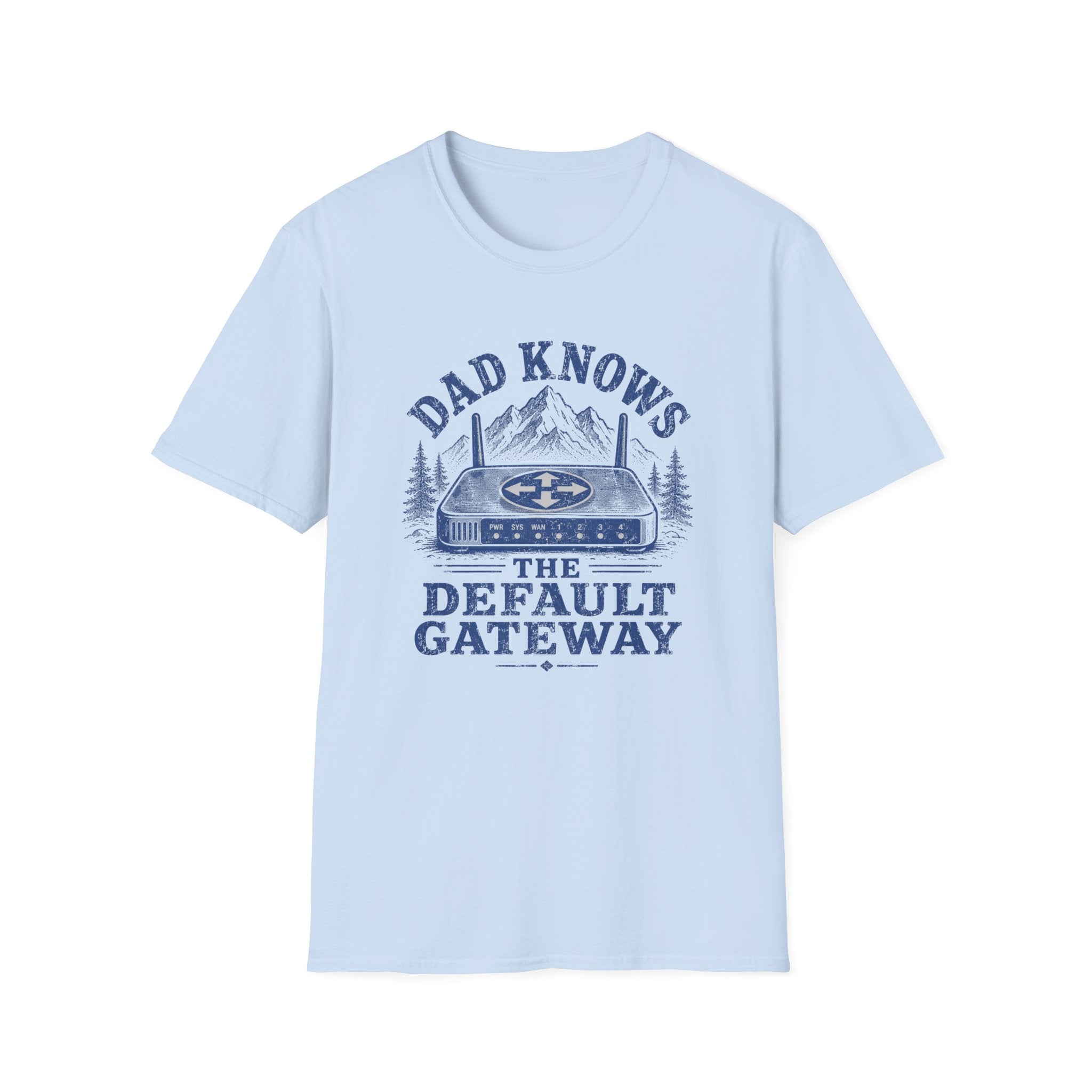 Dad Knows the Default Gateway T-Shirt