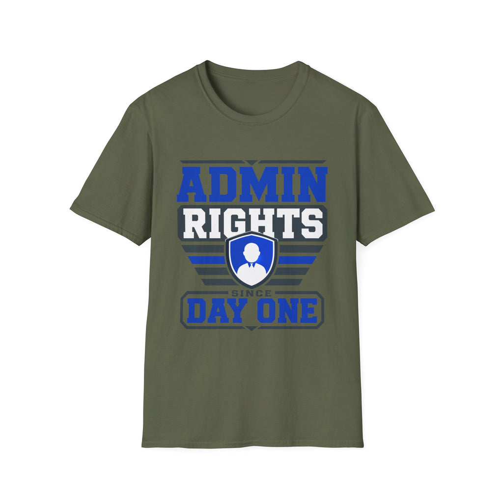 Admin Rights Since Day One T-Shirt