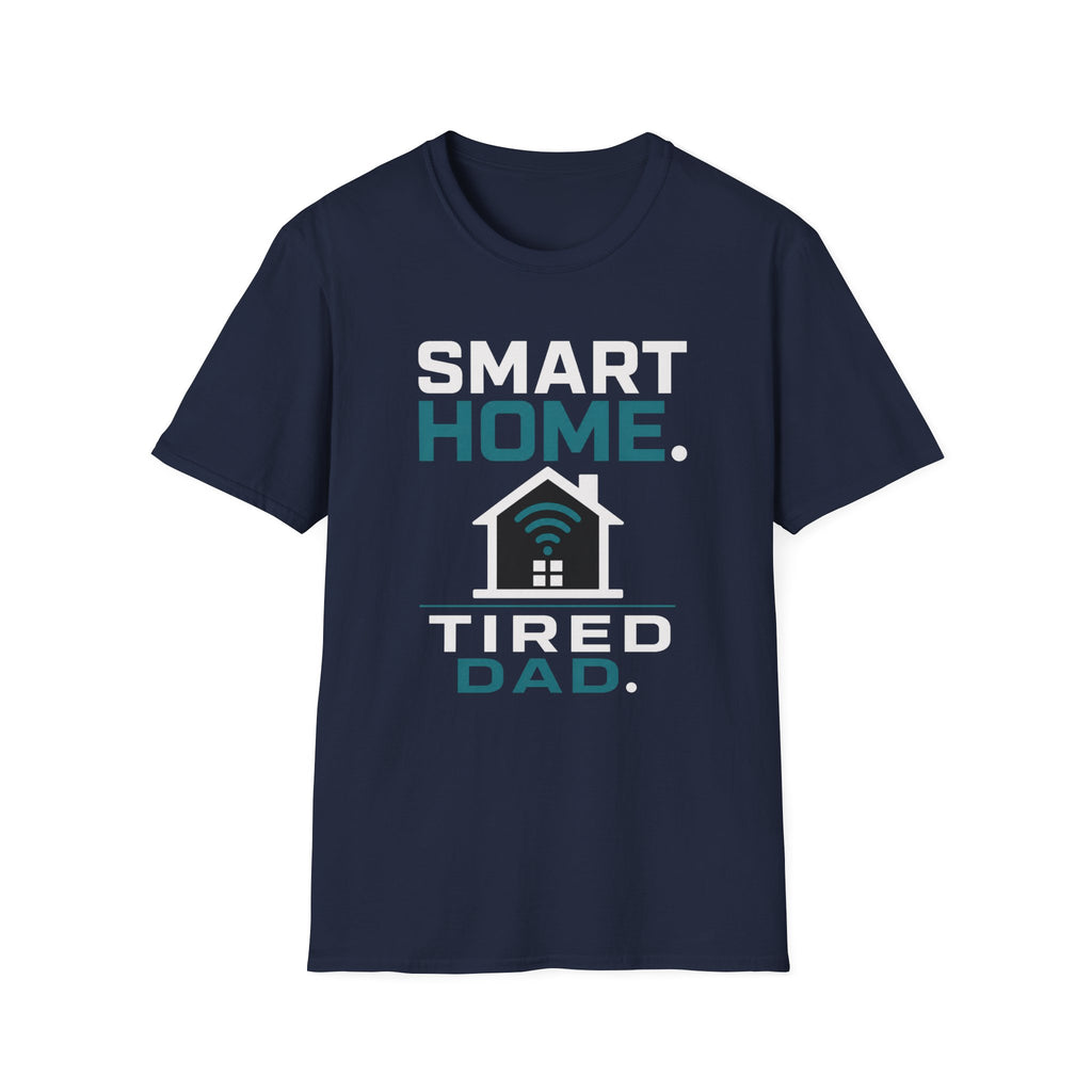 Smart Home. Tired Dad. T-Shirt