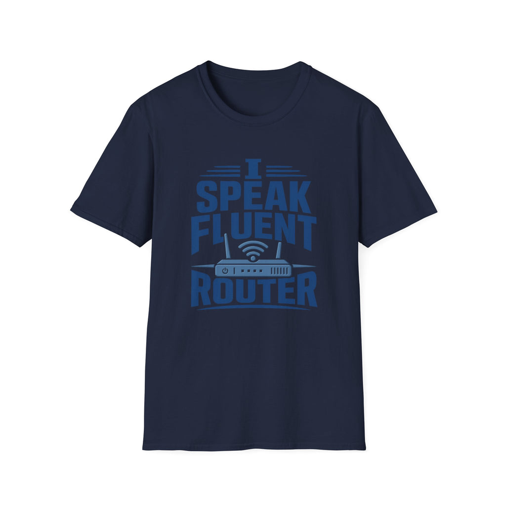 I Speak Fluent Router T-Shirt