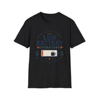 Low Battery Operations T-Shirt