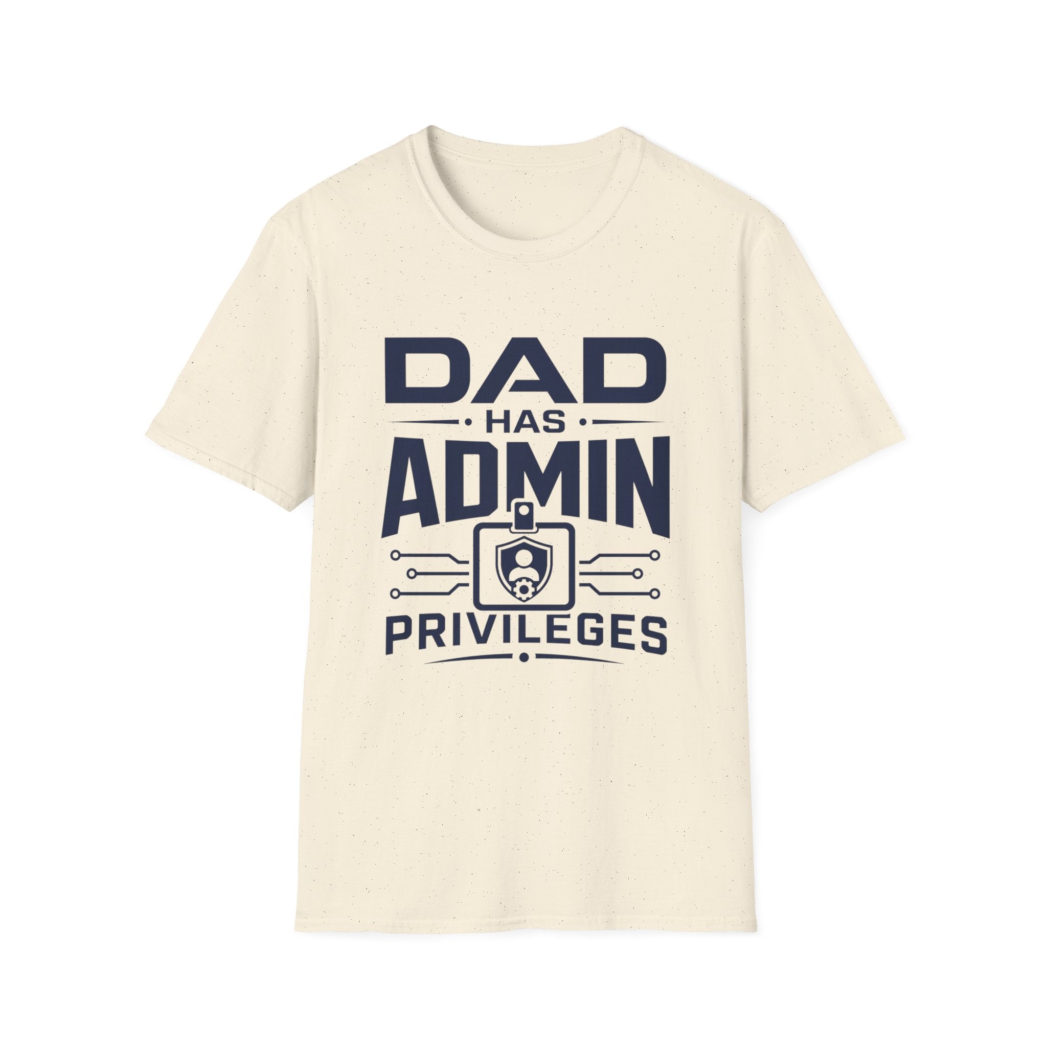 Dad Has Admin Privileges T-Shirt