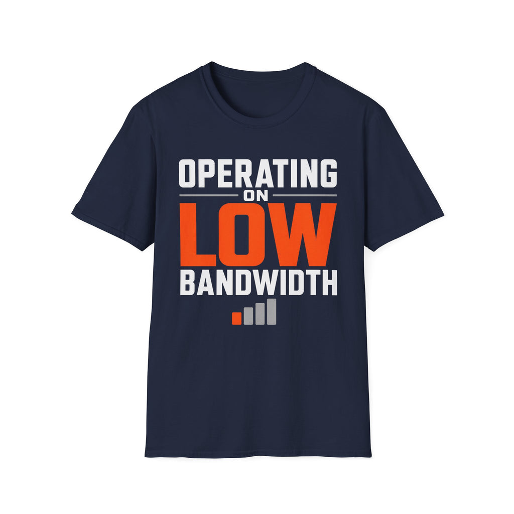 Operating on Low Bandwidth T-Shirt