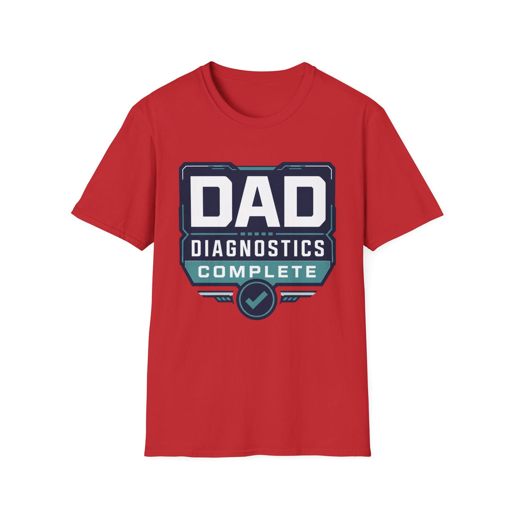 Dad Diagnostics Complete T-Shirt