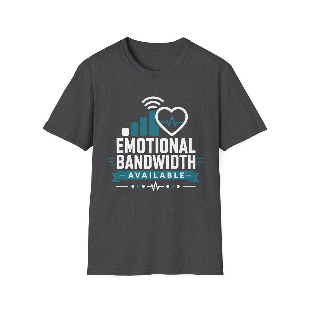 Emotional Bandwidth Available Basic T-Shirt