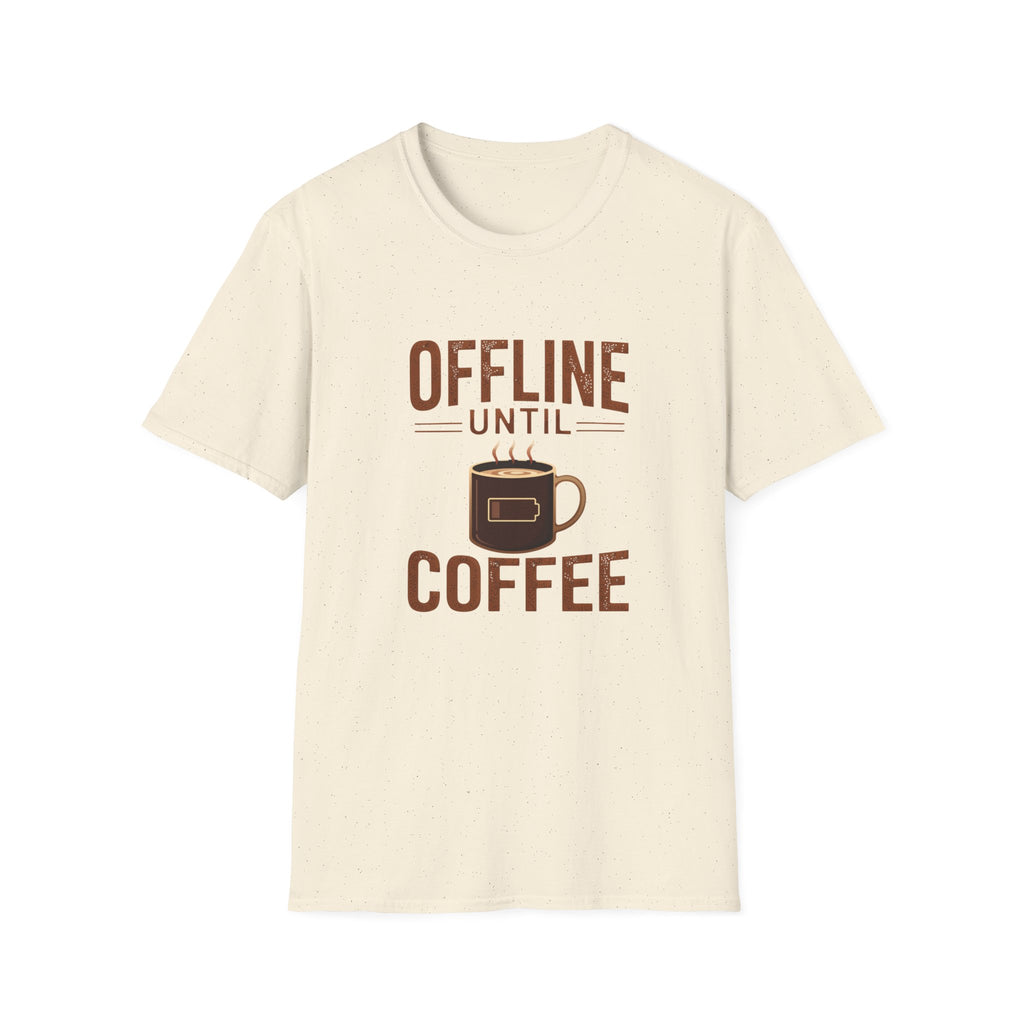 Offline Until Coffee T-Shirt