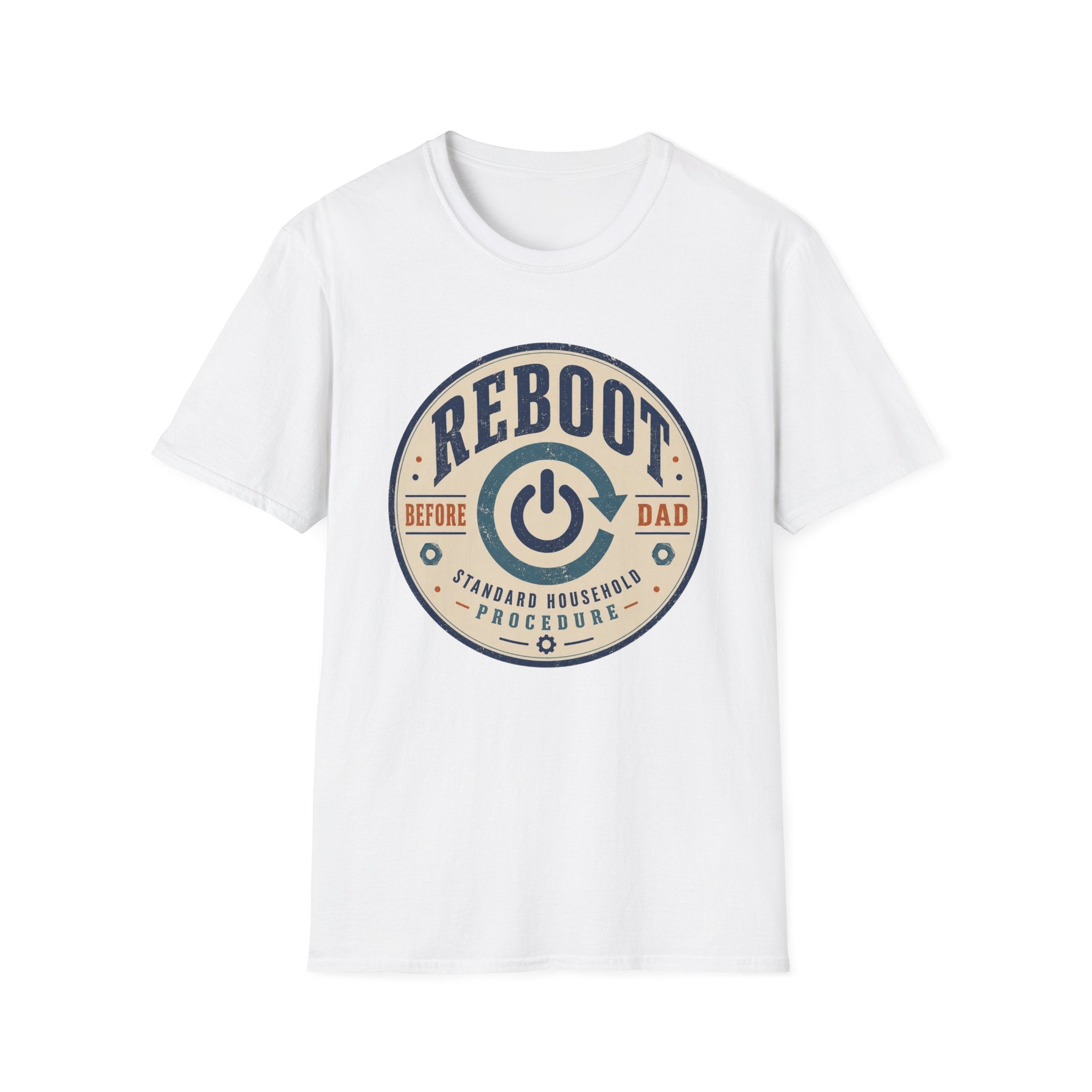 Reboot Before Dad Standard Household Procedure T-Shirt