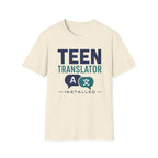 Teen Translator Installed T‑Shirt