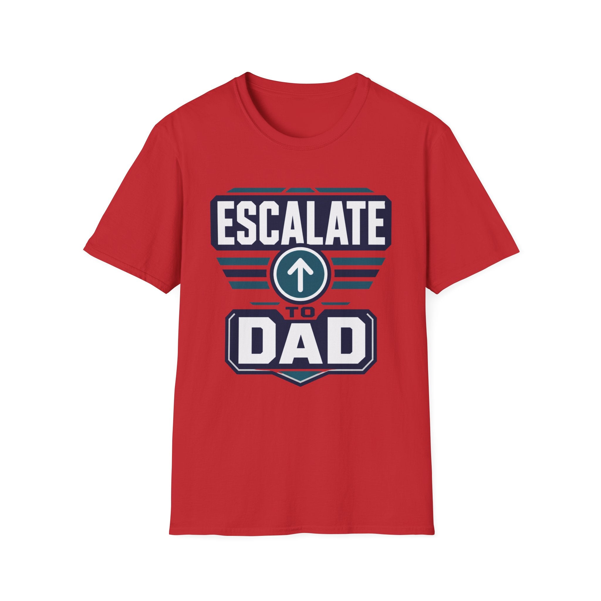 Escalate to Dad T‑Shirt