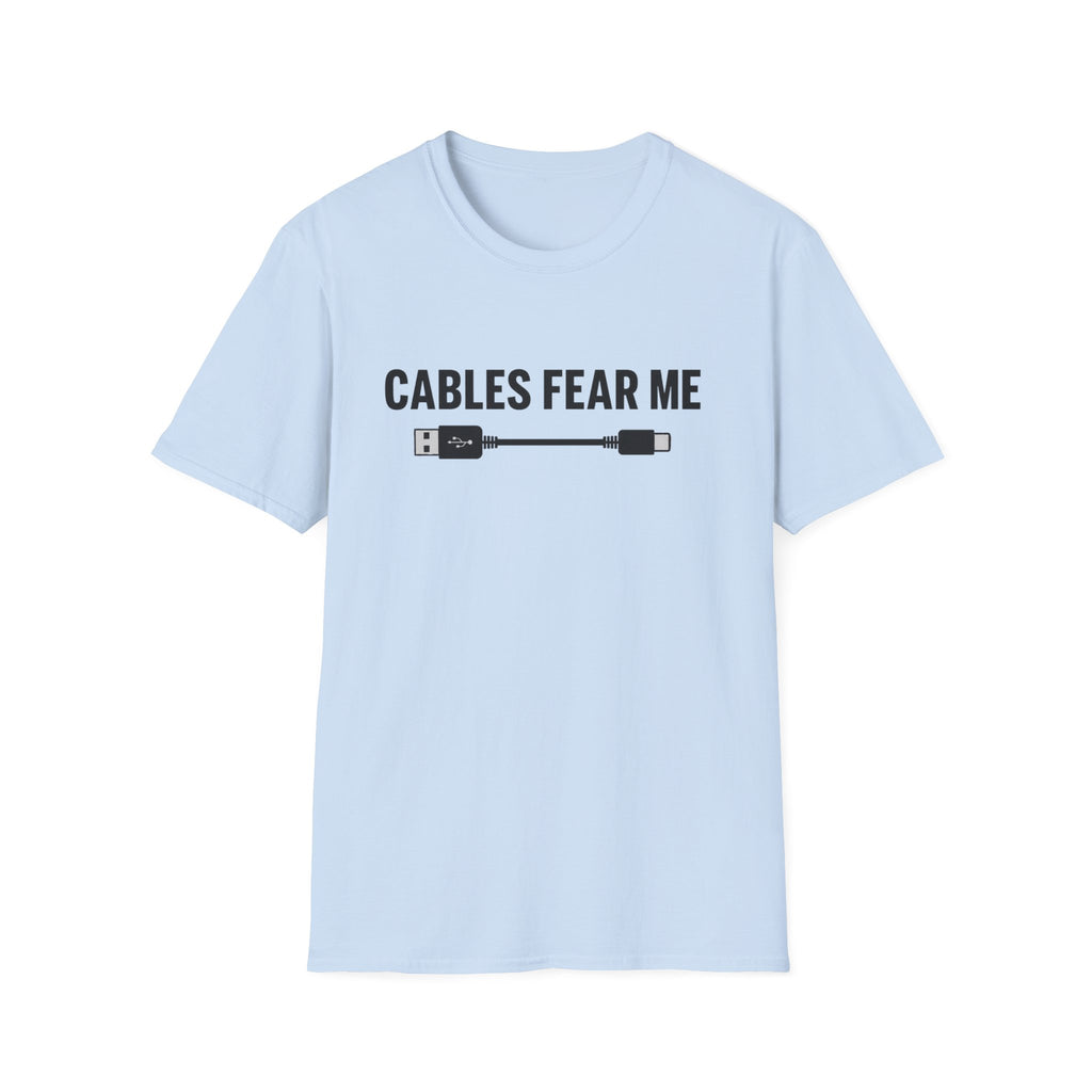 Cables Fear Me T-Shirt