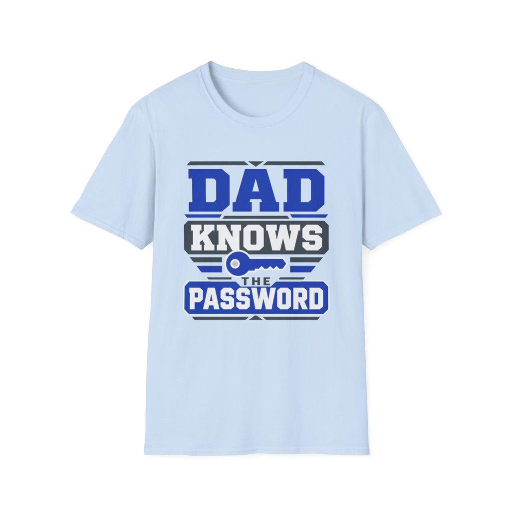 Dad Knows The Password T-Shirt