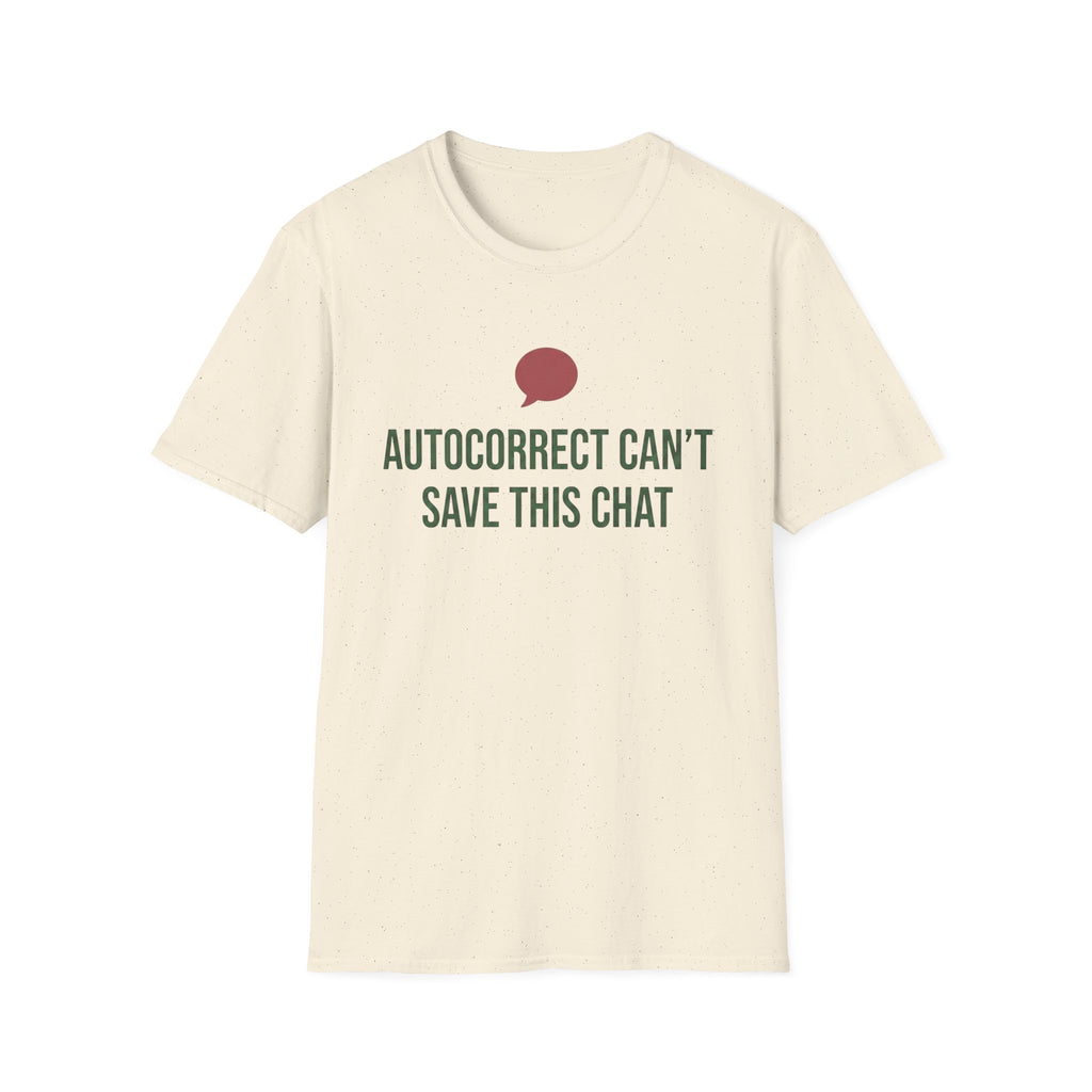 Autocorrect Can't Save This Chat Basic T-Shirt