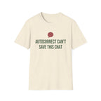 Autocorrect Can't Save This Chat Basic T-Shirt
