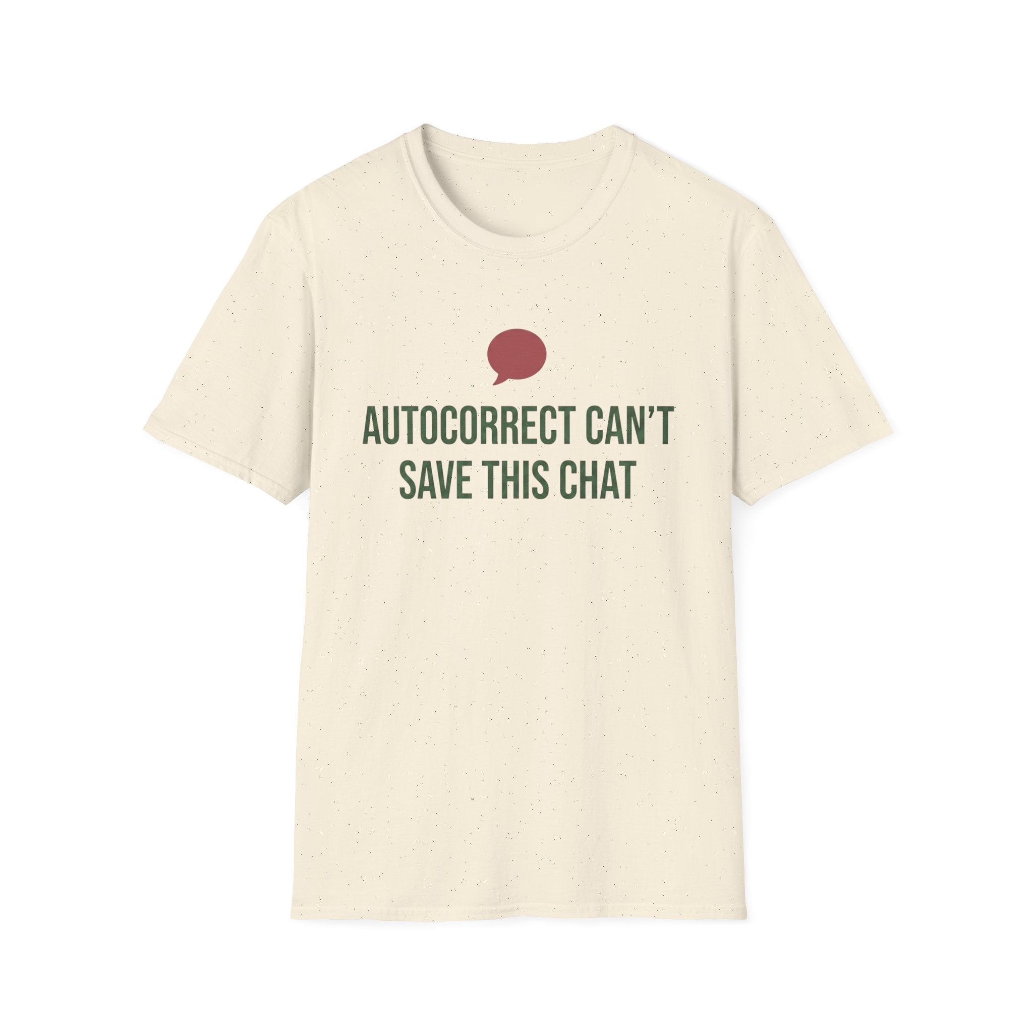 Autocorrect Can't Save This Chat Basic T-Shirt