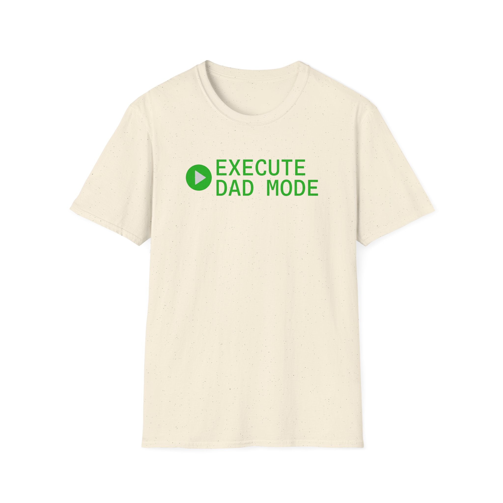 Execute Dad Mode T‑Shirt