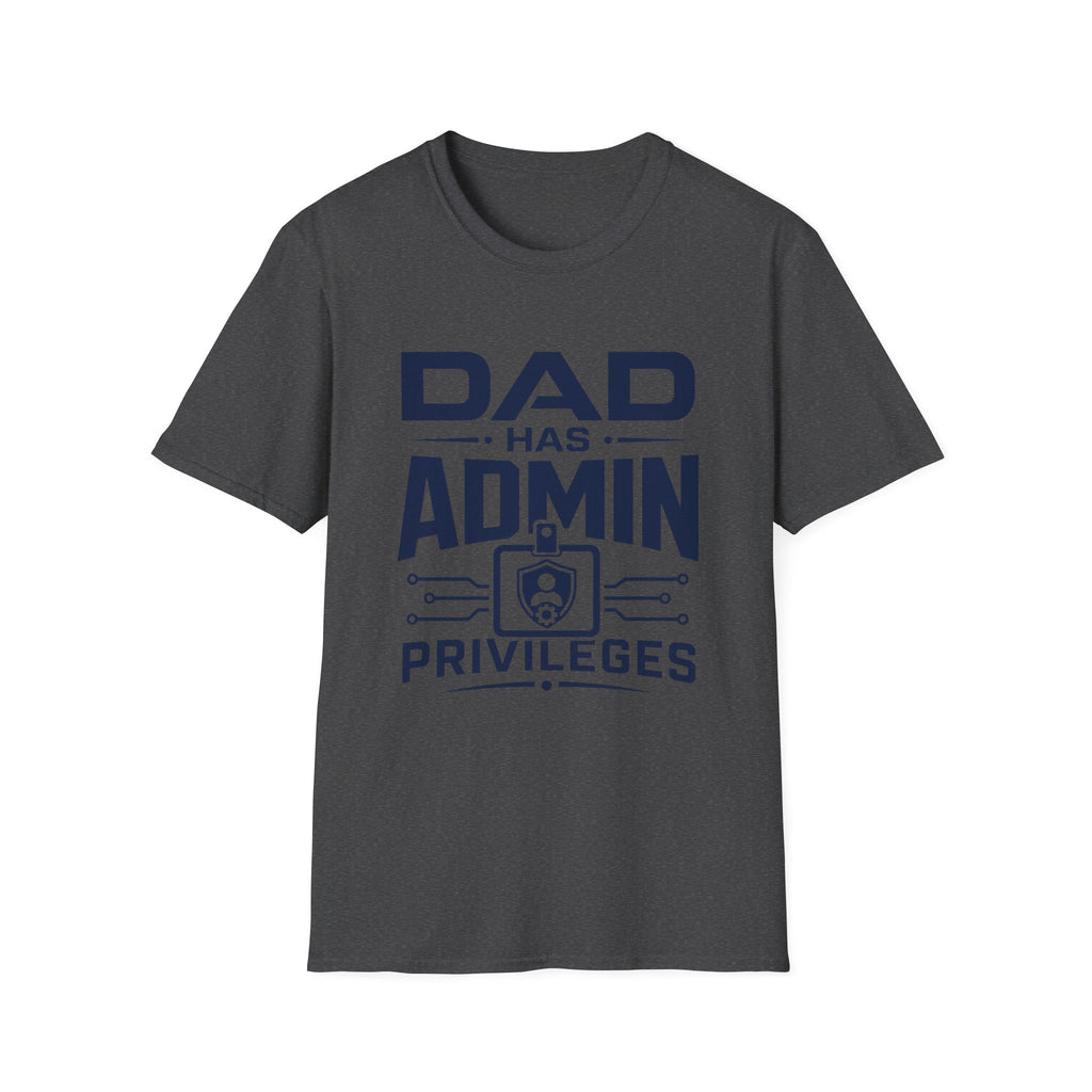 Dad Has Admin Privileges T-Shirt
