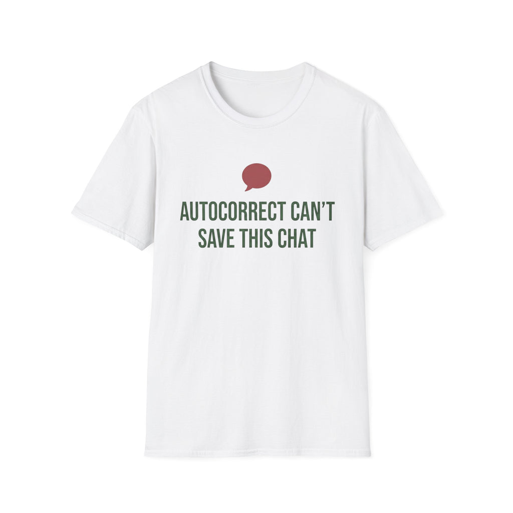 Autocorrect Can't Save This Chat Basic T-Shirt