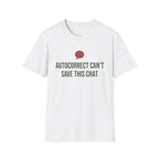 Autocorrect Can't Save This Chat Basic T-Shirt