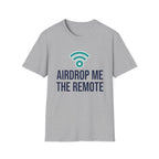 Airdrop Me The Remote Basic T-Shirt