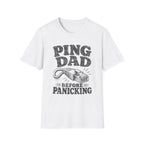 Ping Dad Before Panicking T-Shirt