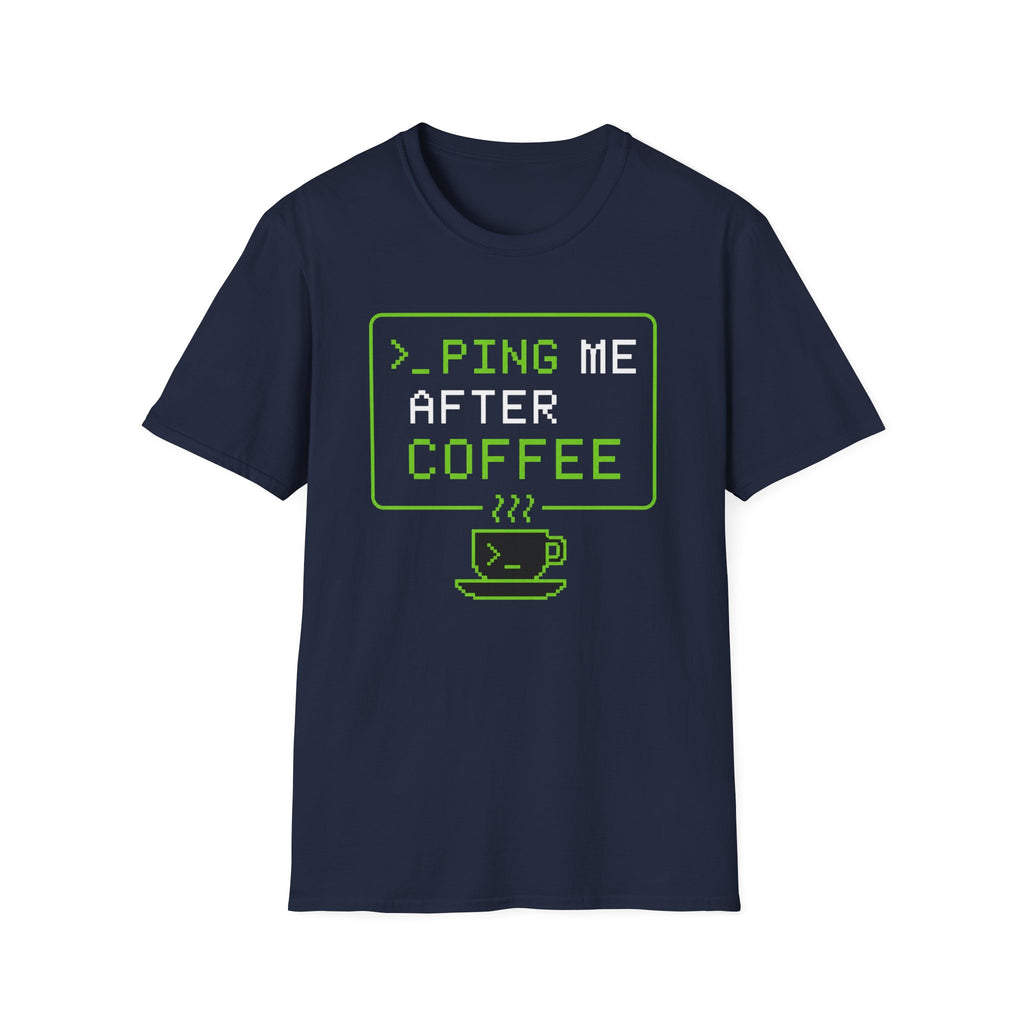 Ping Me After Coffee T-Shirt