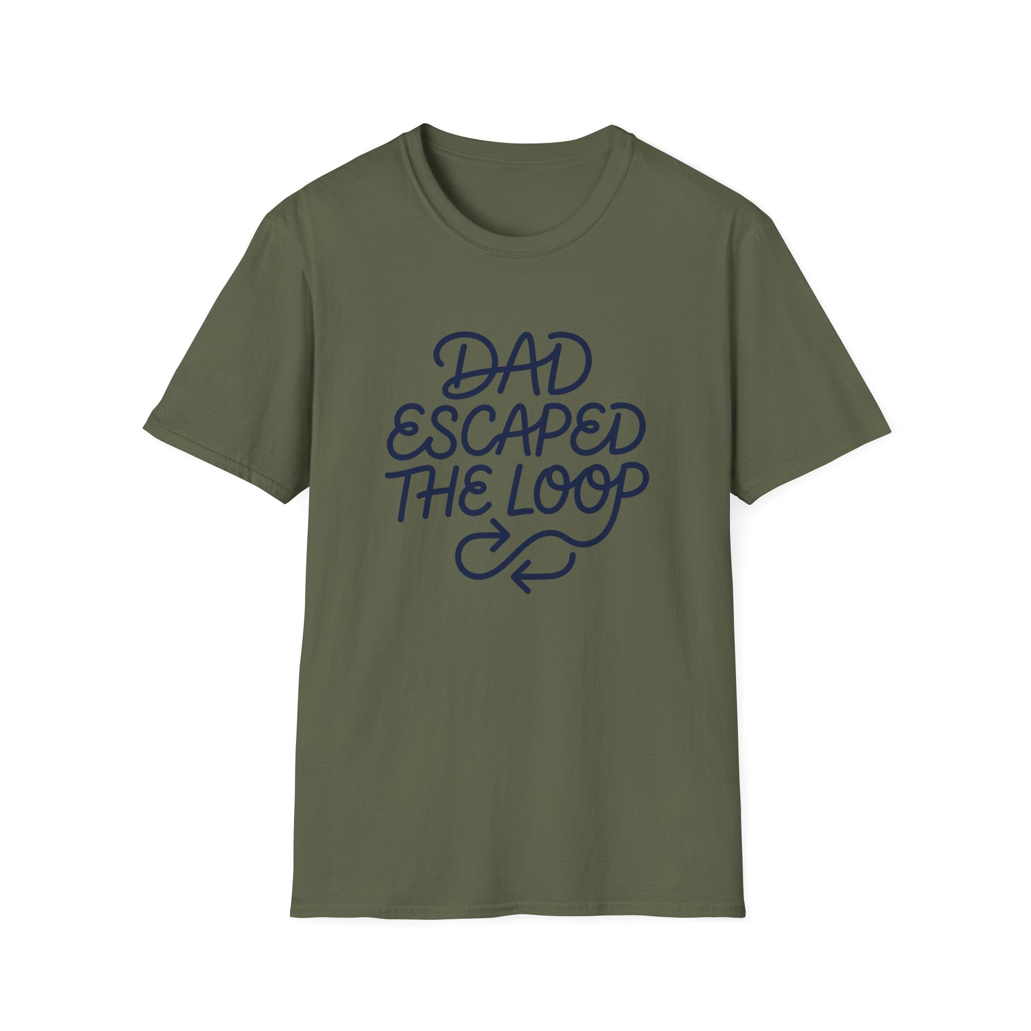 Dad Escaped The Loop T-Shirt