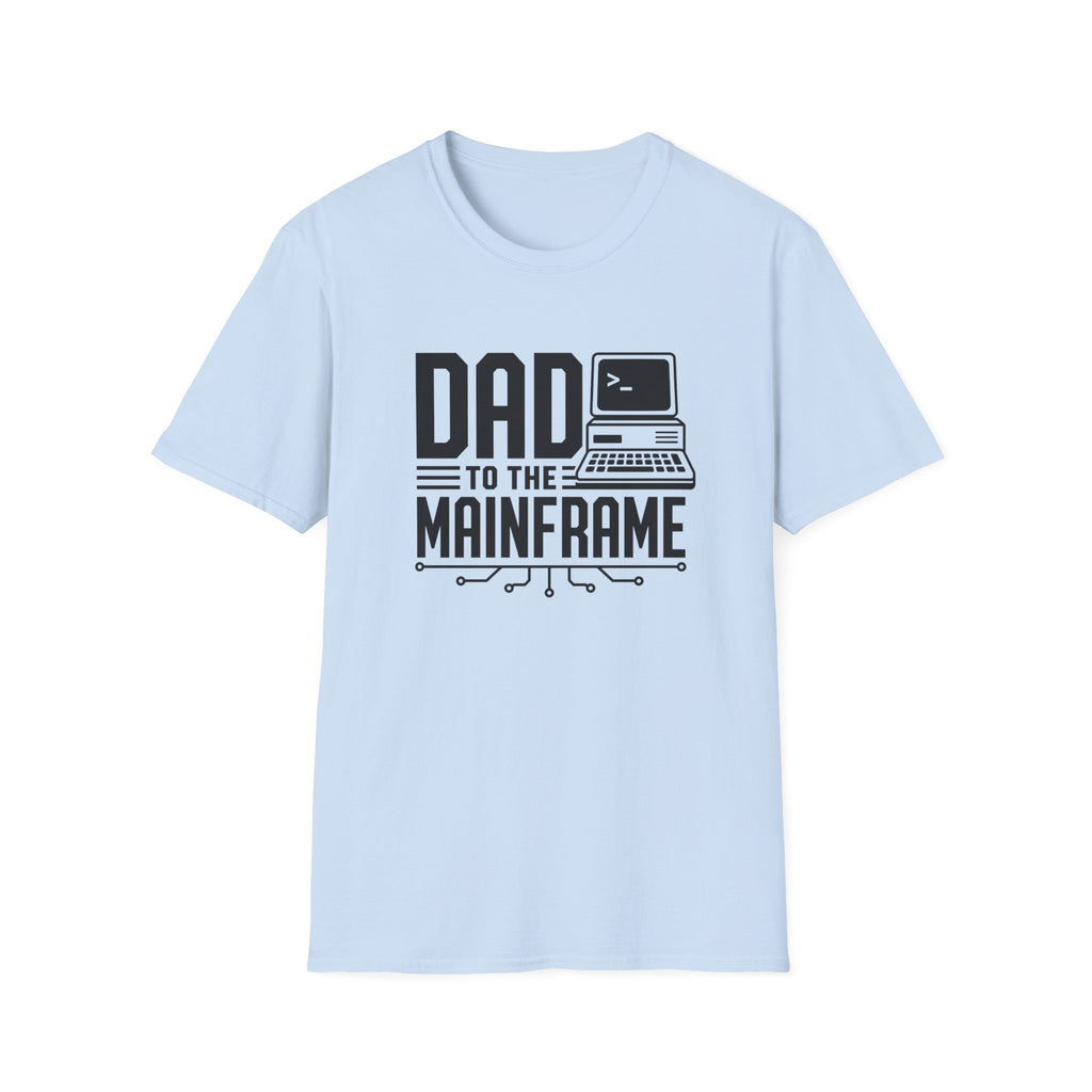 Dad to the Mainframe T-Shirt