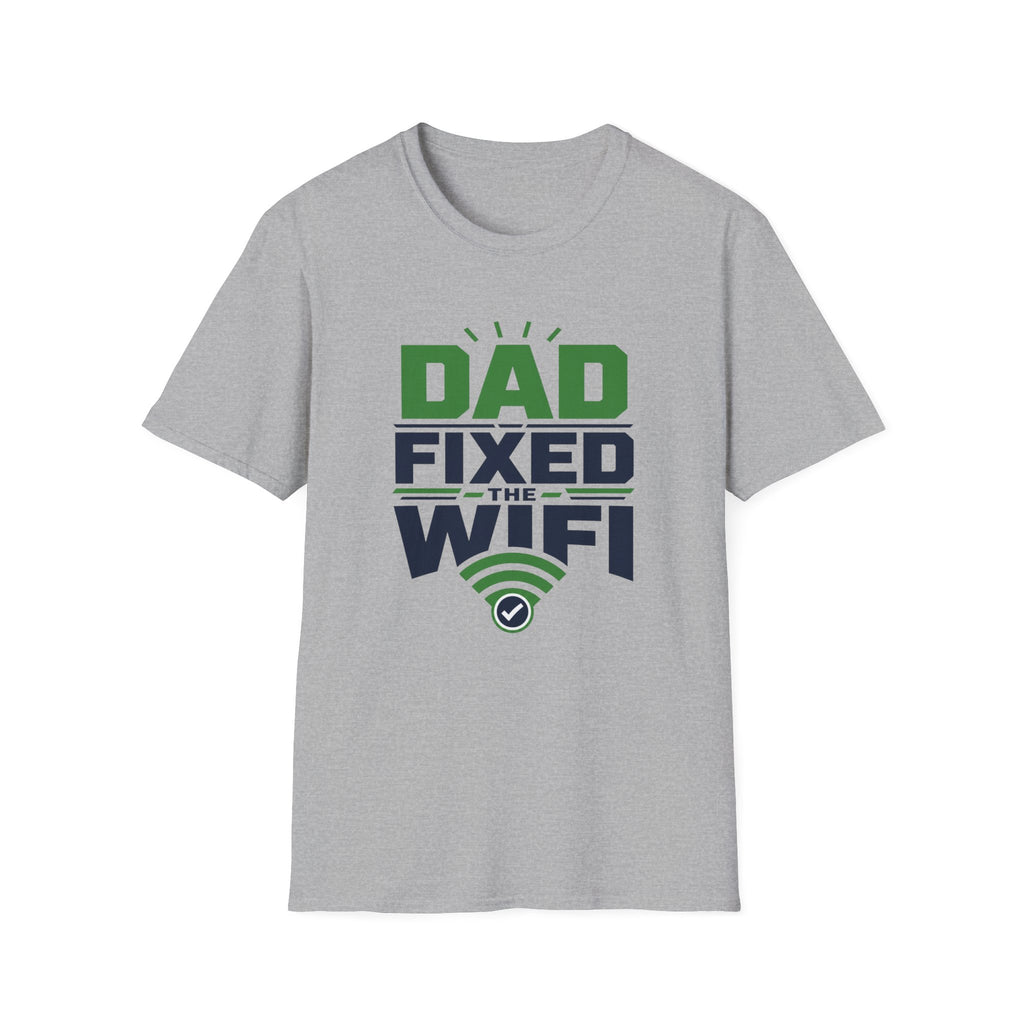 Dad Fixed The WiFi T-Shirt