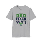 Dad Fixed The WiFi T-Shirt