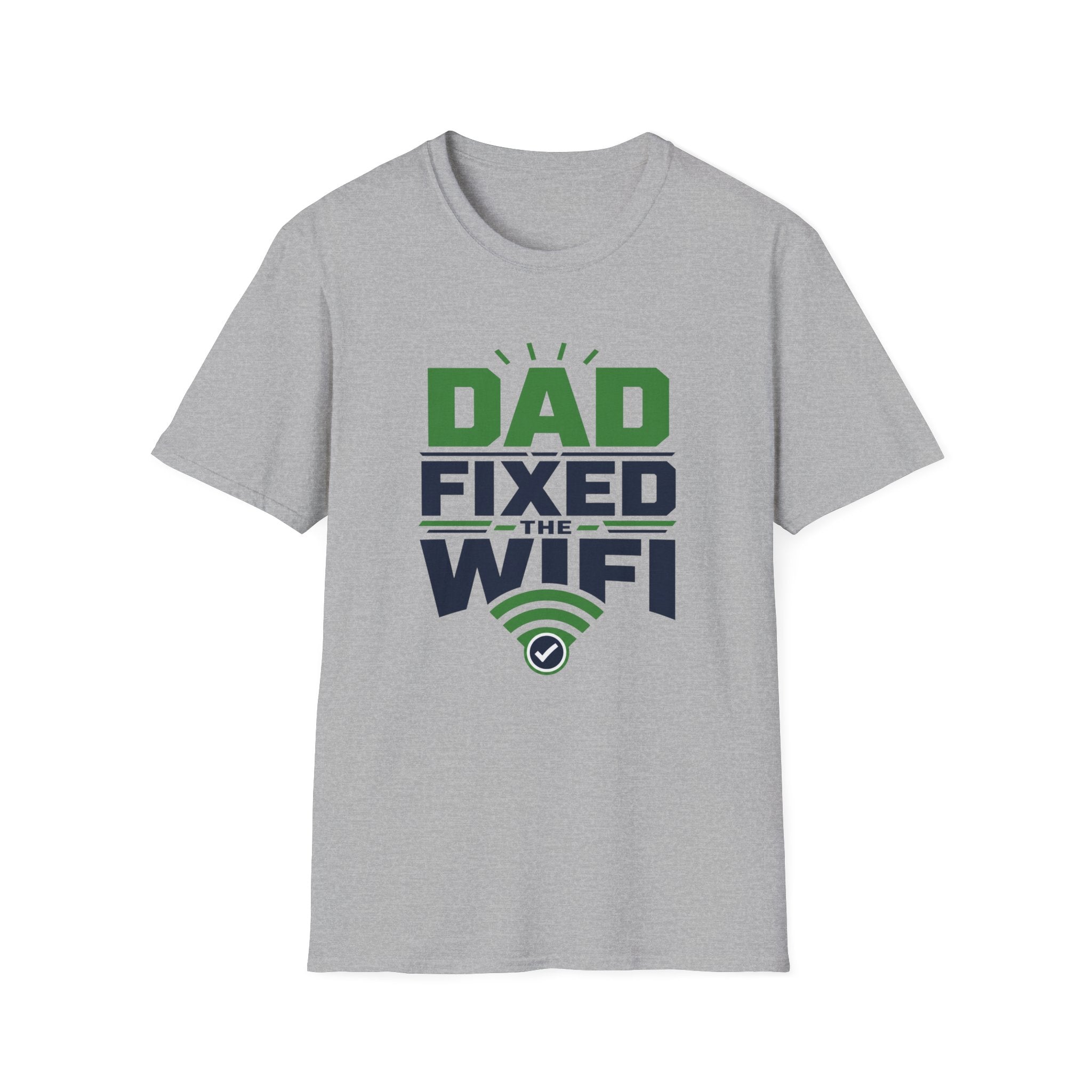 Dad Fixed The WiFi T-Shirt